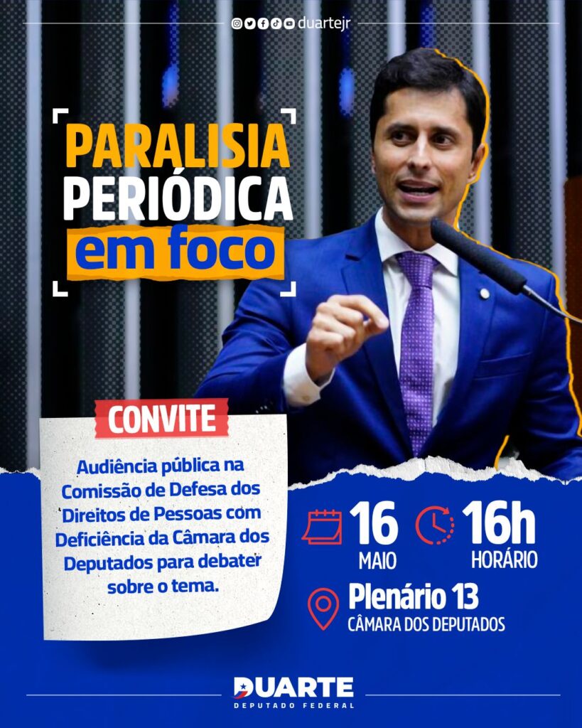 Imagem anunciando audiência pública sobre paralisia periodica. Evento será dia 16/5, às 16h na Câmara dos Deputados